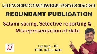 Redundant Publications  Salami Slicing  Selective Reporting  Misrepresentation of Data  L  05 [upl. by Lochner]