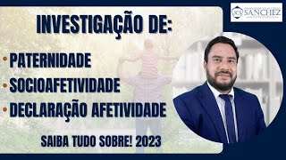 Investigação de paternidade socioafetividade declaração afetividade Saiba tudo sobre 2023 [upl. by Rourke945]