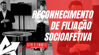 DIREITO DE FAMÍLIA Reconhecimento de filiação socioafetiva [upl. by Kilgore368]